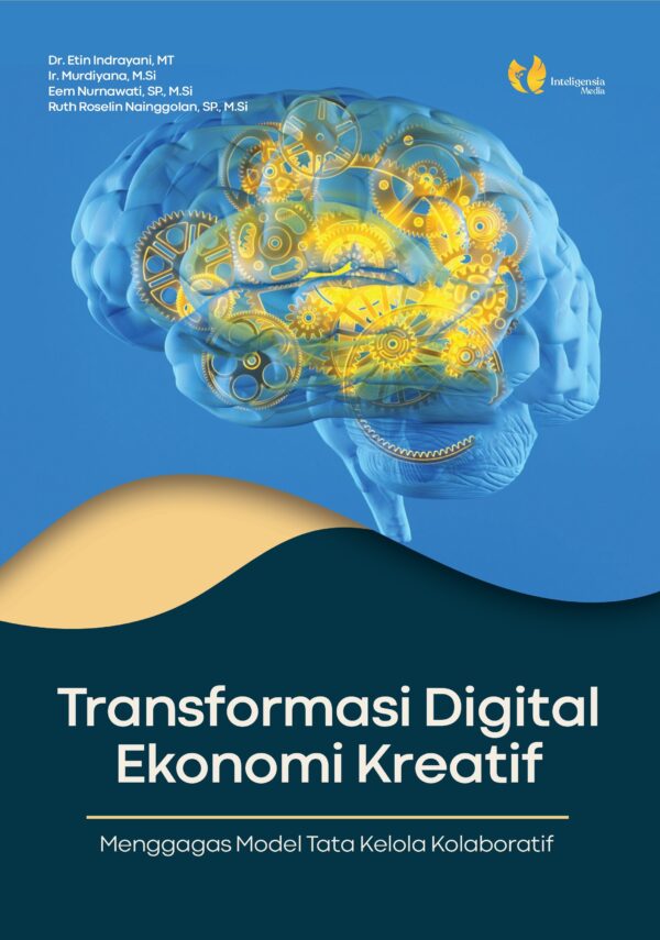 Transformasi Digital Ekonomi Kreatif Menggagas Model Tata Kelola Kolaboratif