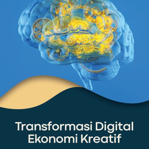Transformasi Digital Ekonomi Kreatif Menggagas Model Tata Kelola Kolaboratifk