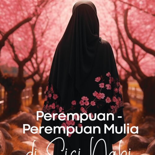 Perempuan-Perempuan Mulia Di Sisi Nabi