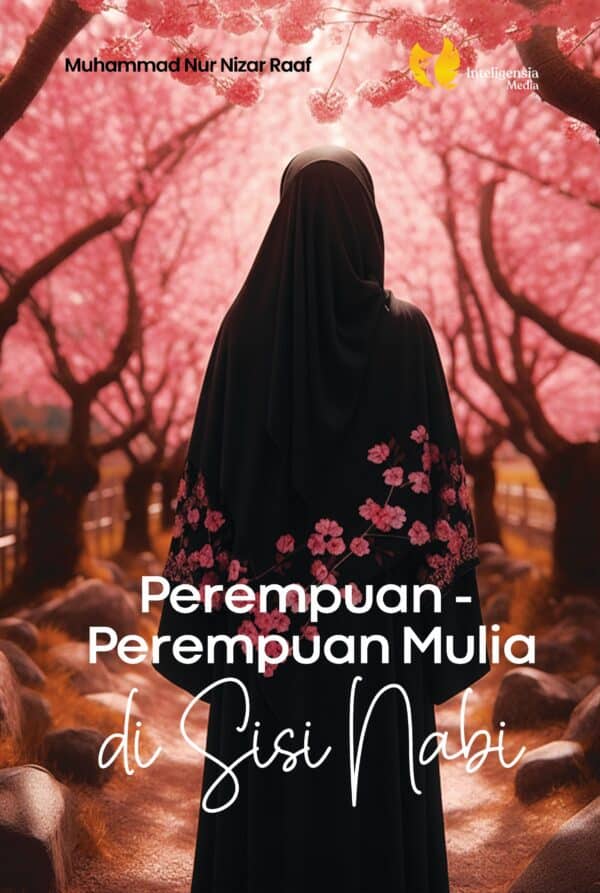 Perempuan-Perempuan Mulia Di Sisi Nabi